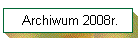 Archiwum 2008r.