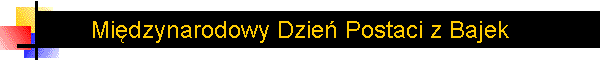 Midzynarodowy Dzie Postaci z Bajek